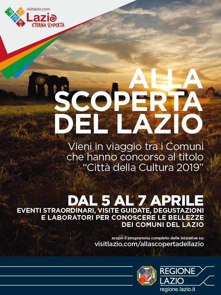 ALLA SCOPERTA DEL LAZIO. In viaggio tra i comuni che hanno concorso al titolo Città della cultura del Lazio 2019