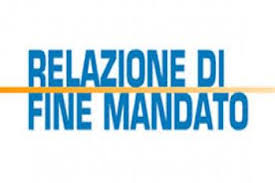 Relazione di fine mandato 2016 – 2020, redatta ai sensi dell’articolo 4 del D.Lgs. n.149/2011.